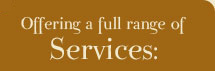 Offering a full range of Services: